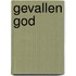 Gevallen god