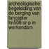 Archeologische begeleiding van de berging van Lancaster LM508 SR-P in Werkendam