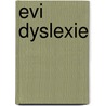 Evi Dyslexie door Emmy van Dijk