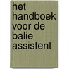 Het handboek voor de balie assistent by Astrid Elzink-Tennekes
