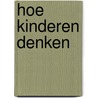 Hoe kinderen denken door Jolanda Wielemaker