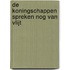De koningschappen spreken nog van vlijt