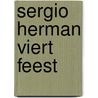 Sergio Herman viert feest door Sergio Herman