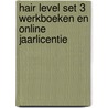Hair level set 3 werkboeken en online jaarlicentie by Unknown