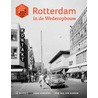 Rotterdam in de wederopbouw door Arie van der Schroor