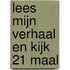 Lees mijn verhaal en kijk 21 maal