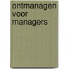 Ontmanagen voor managers by Thom Verheggen
