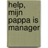 Help, mijn pappa is manager