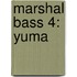 Marshal Bass 4: Yuma