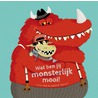 Wat ben jij monsterlijk mooi! door Eva Dax