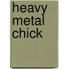 Heavy metal chick door Monique Hendriks