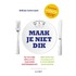 Maak je niet dik