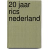 20 jaar RICS Nederland by Peter van Arnhem