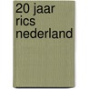 20 jaar RICS Nederland door Peter van Arnhem