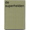 De superhelden by Sylvia Heinlein