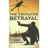 The eschatos betrayal door Robin E. Flennok