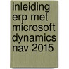 Inleiding ERP met Microsoft Dynamics NAV 2015 by Henk Eppenhof