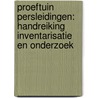 Proeftuin persleidingen: Handreiking inventarisatie en onderzoek door Jeroen Langeveld