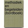 Methodiek en begeleiden (bordboek) by Unknown