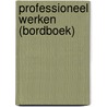 Professioneel werken (bordboek) by Unknown