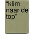 “Klim naar de top”