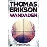 Wandaden door Thomas Erikson