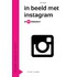 In beeld met Instagram in 60 minuten