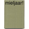 Mieljaar! door Jac van den Boogard