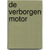 De verborgen motor
