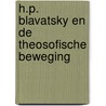 H.P. Blavatsky en de theosofische beweging by Charles J. Ryan