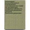 Archeologisch bureauonderzoek en inventariserend veldonderzoek door middel van grondboringen ‘Plangebied Rivierdijk 27a’, Hardinxveld-Giessendam, Gemeente Hardinxveld-Giessendam door J. Ras