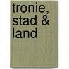 Tronie, stad & land by Vera Illes