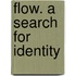 Flow. a search for identity