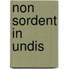 Non Sordent in Undis by Hein Meijers