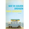 Wat de golven brengen
