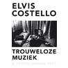 Trouweloze muziek en verdwijnende inkt by Elvis Costello