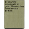 Bestuurlijke organisatie en geschilbeslechting in het sociaal domein door Heinrich Winter