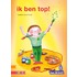 Ik ben top!