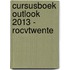 Cursusboek Outlook 2013 - ROCvTwente