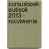 Cursusboek Outlook 2013 - ROCvTwente