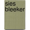 Sies Bleeker by Anke Hoornstra
