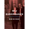 Wij Europeanen by Wim de Wagt
