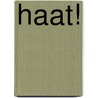 Haat! by Piet Janssen
