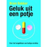 Geluk uit een potje by Bram Bakker