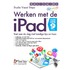 Werken met de iPad met iOS 9 en hoger
