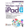 Werken met de iPad met iOS 9 en hoger by Studio Visual Steps
