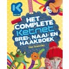 Het complete Ketnet brei-, naai- en haakboek by Hilde Smeesters