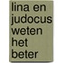 Lina en Judocus weten het beter