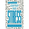 Sterker met stress by Kelly McGonigal