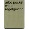Arbo pocket wet en regelgeving door J.R. Popma